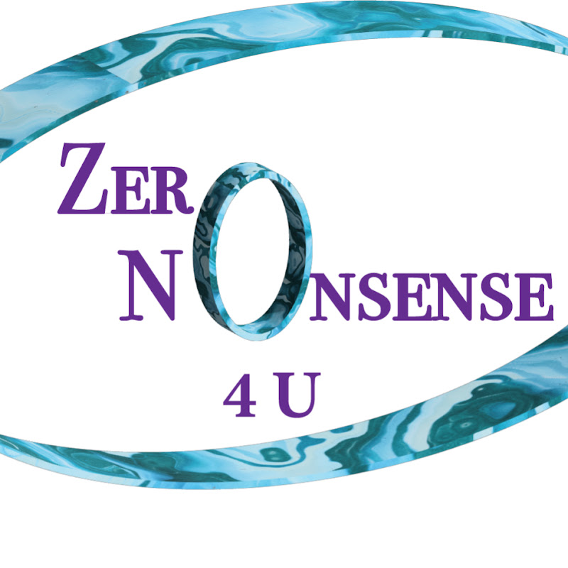Zero Nonsense 4 U