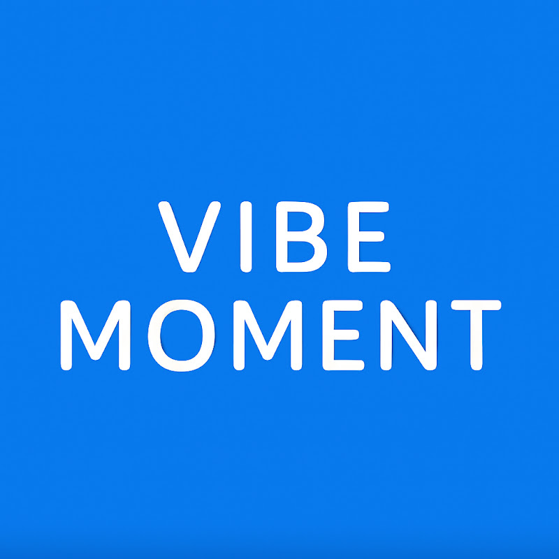 Vibe Moment