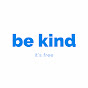 Be Kind, It's Free