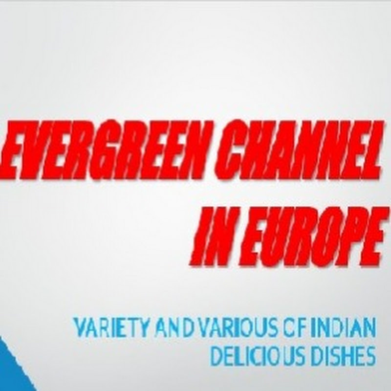EVERGREEN CHANNEL IN EUROPE