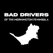 Bad Drivers of Mornington Peninsula