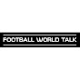 FootballWorldTalk