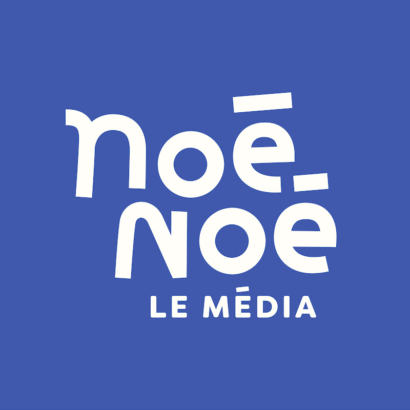 Noé Noé Le Média