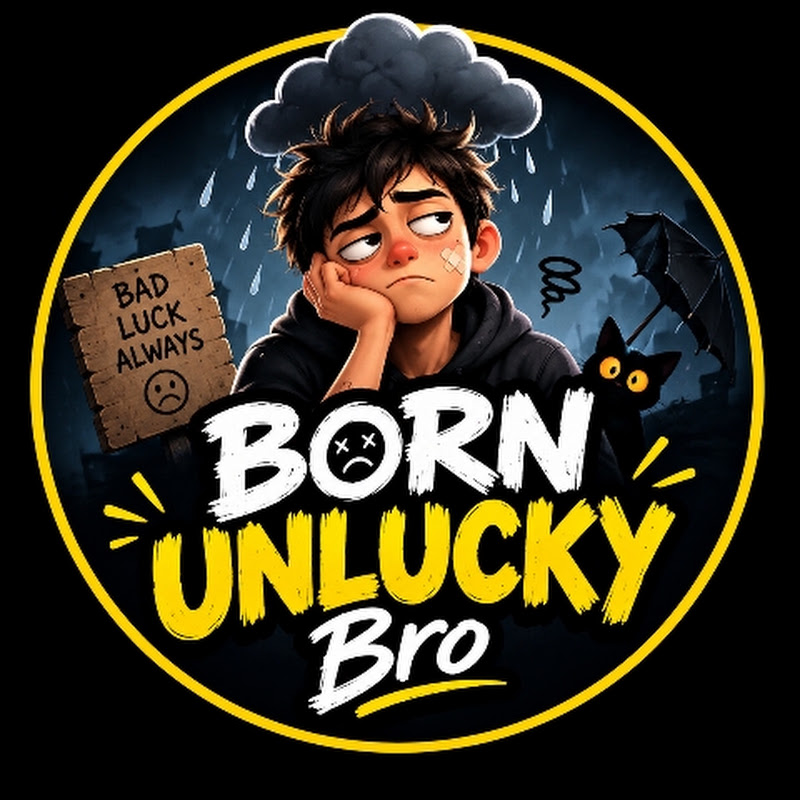 Born Unlucky Bro
