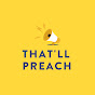 That'll Preach Podcast logo