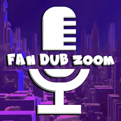 Fan Dub Zoom