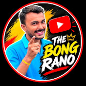 THE BONG RANO REAL STORY