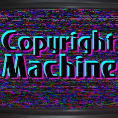 Copyright Machine