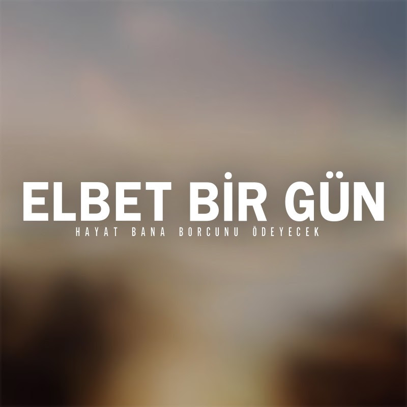 Elbet Bir Gün