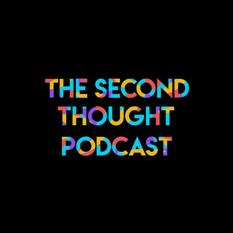 The Second Thought Podcast