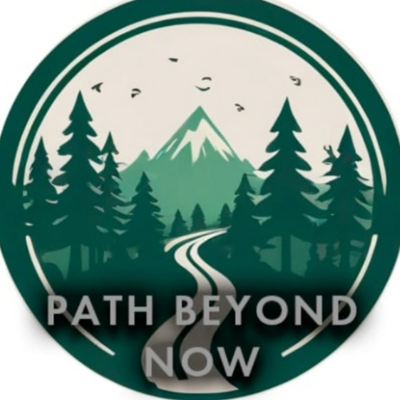 Path Beyond Now