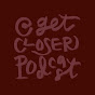 Get Closer Podcast logo
