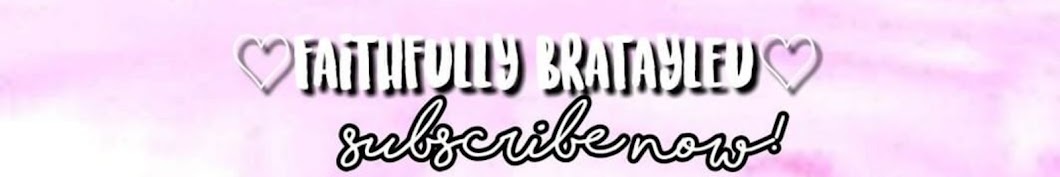 Faithfully Bratayley رمز قناة اليوتيوب