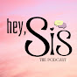 Hey Sis logo