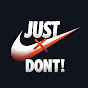 Just Don't!  - @Justdont24 - Youtube