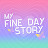 My Fine Day Story 