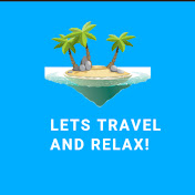 Lets Travel and Relax!