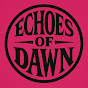 Echoes of Dawn【music channel】