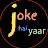 Joke Hai Yaar