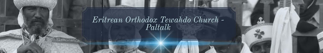 Eritrean Orthodox Tewahdo Church - Paltalk YouTube kanalı avatarı