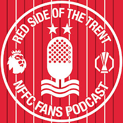 Red Side of the Trent - Nottingham Forest Podcast