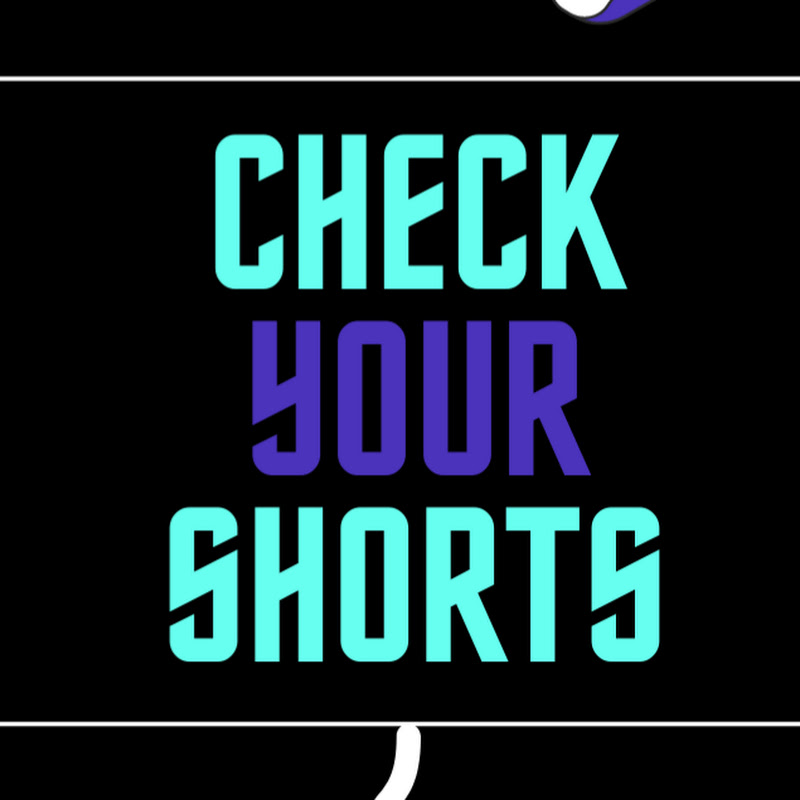 CheckYourShorts