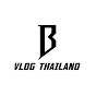 B-VLOG THAILAND 