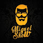 Miguel Show
