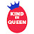 Kind Queen