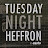 Tuesday Night Heffron