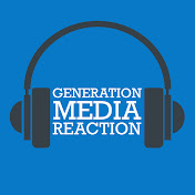 Generation Media Reaction