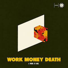 Work Money Death - Topic
