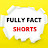 Fully Fact Shorts