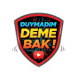 duymadım deme BAK!