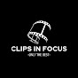 Clips In Focus