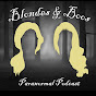 Blondes and Boos Paranormal Podcast - @blondesandboosparanormalpo1652 YouTube Profile Photo