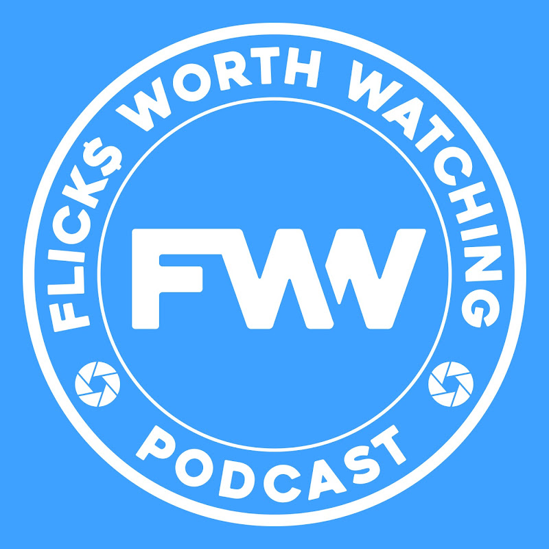 Flicks Worth Watching