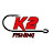 K2 Fishing