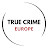 True Crime Europe