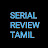 Serial Review Tamil