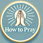 How To Pray logo