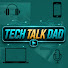 Do8AmMwdqj0-channel-avatar-TechTalkDad