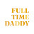 FULL TIME DADDY