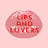 Lips and Lovers