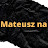 mateusz na