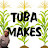 Tuba Makes