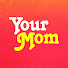 oq4qzSZHn0Y-channel-avatar-Your Mom™