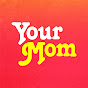 Your Mom™ logo