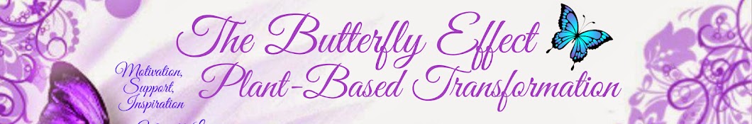 The Butterfly Effect- Plant-based Weight Loss YouTube channel avatar