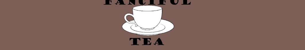 Fanciful Tea YouTube channel avatar